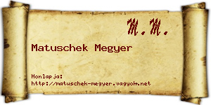 Matuschek Megyer névjegykártya